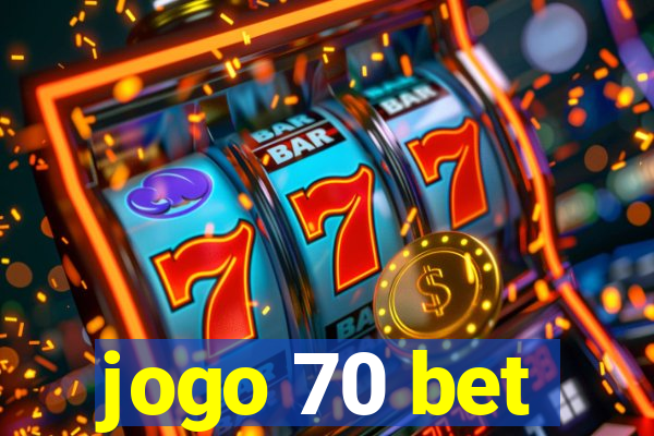jogo 70 bet